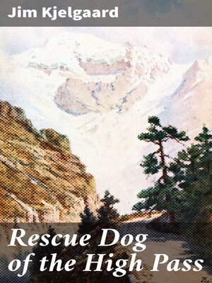 cover image of Rescue Dog of the High Pass